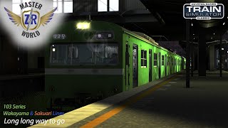 Long long way to go - Wakayama & Sakuari Lines - 103 Series - Train Simulator Classic