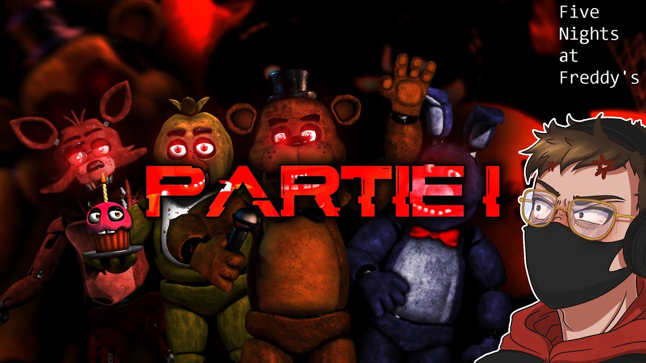 FIVE NIGHTS AT FREDDYS 1  PARTIE 1