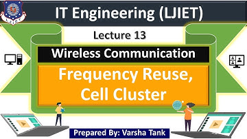 Lec-13_Frequency Reuse and Cell Cluster | Wireless Communication | Information Technology