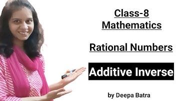 Class 8 Maths||Rational Numbers||Chapter-1||Additive Inverse
