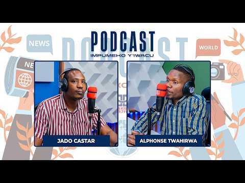 PODCAST: AMERIKA YONGEYE GUSHIMISHA KINSHASA | AMAVUBI YAGEZE MU RWANDA | USA VS IRAN