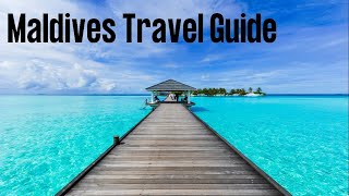 Maldives Travel Guide