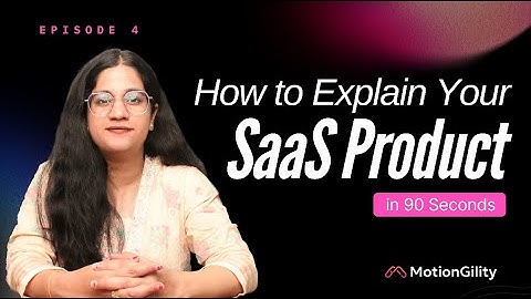 How to Explain Your SaaS Product in 90 Seconds? | Explainer Videos for SaaS