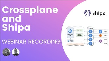 Crossplane and Shipa Webinar
