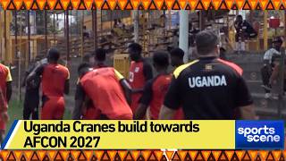 Uganda Cranes build towards AFCON 2027