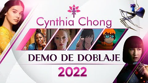 Cynthia Chong  DEMO REEL DOBLAJE 2022