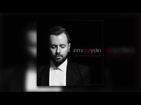 Emre Aydın - Sen Beni Unutamazsın