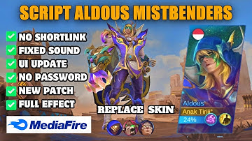 Update! Script Skin Aldous Mistbenders  No Password Full Effect Voice Mobile Legend Bang Bang
