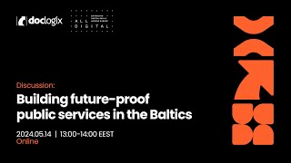 Building futureproof public services in the Baltics