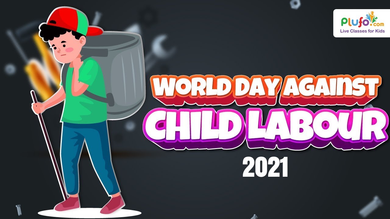 World Day Against Child Labour 2021 | Always on Learning