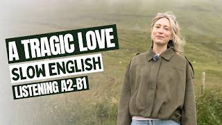 Learn English with a Tragic Irish Love Story | Slow English