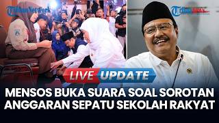 🔴LIVE UPDATE| Respons Mensos Gus Ipul Anggaran Sepatu untuk Sekolah Rakyat Disorot KPK