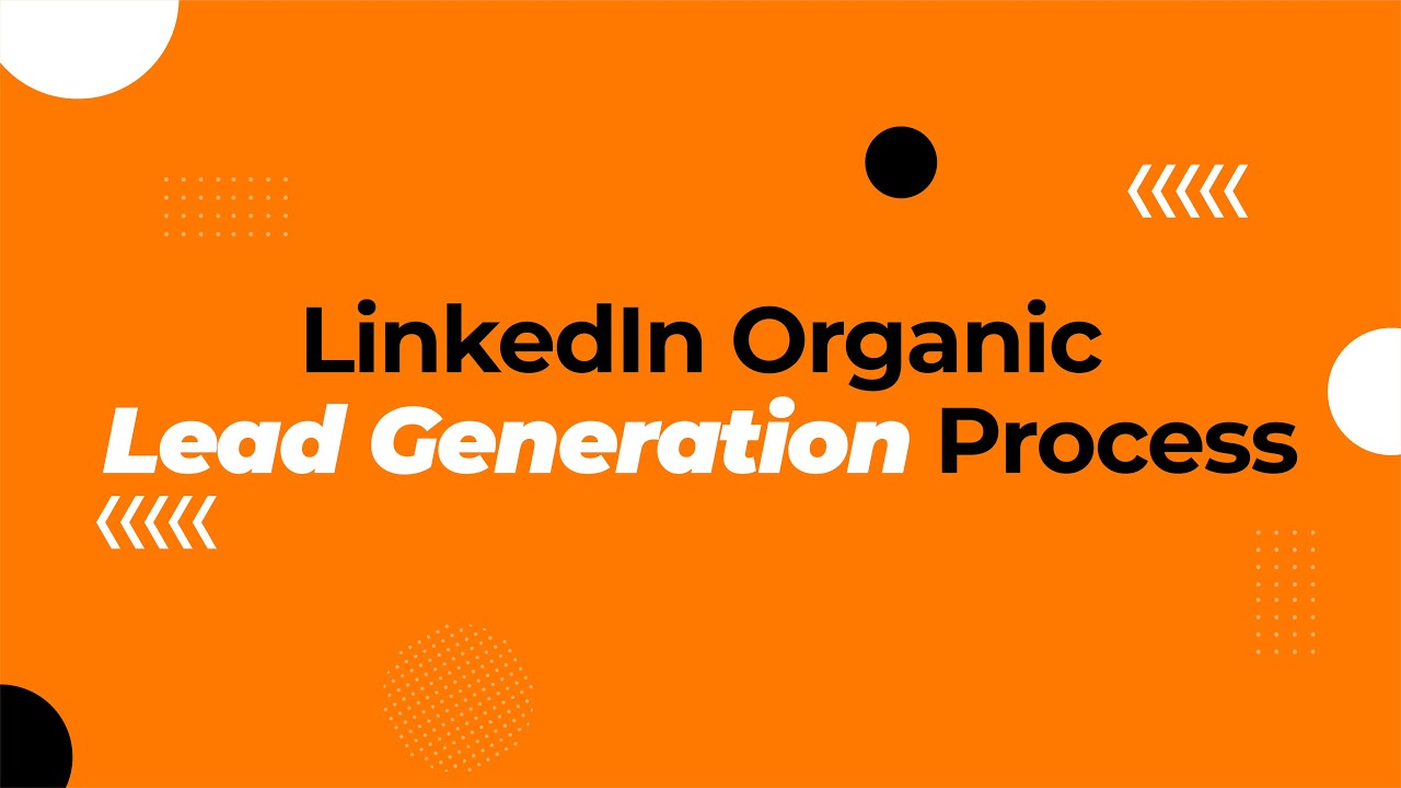 linkedin-organic-lead-generation-process-youtube