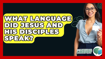 What Language Did Jesus And His Disciples Speak? - The Language Library