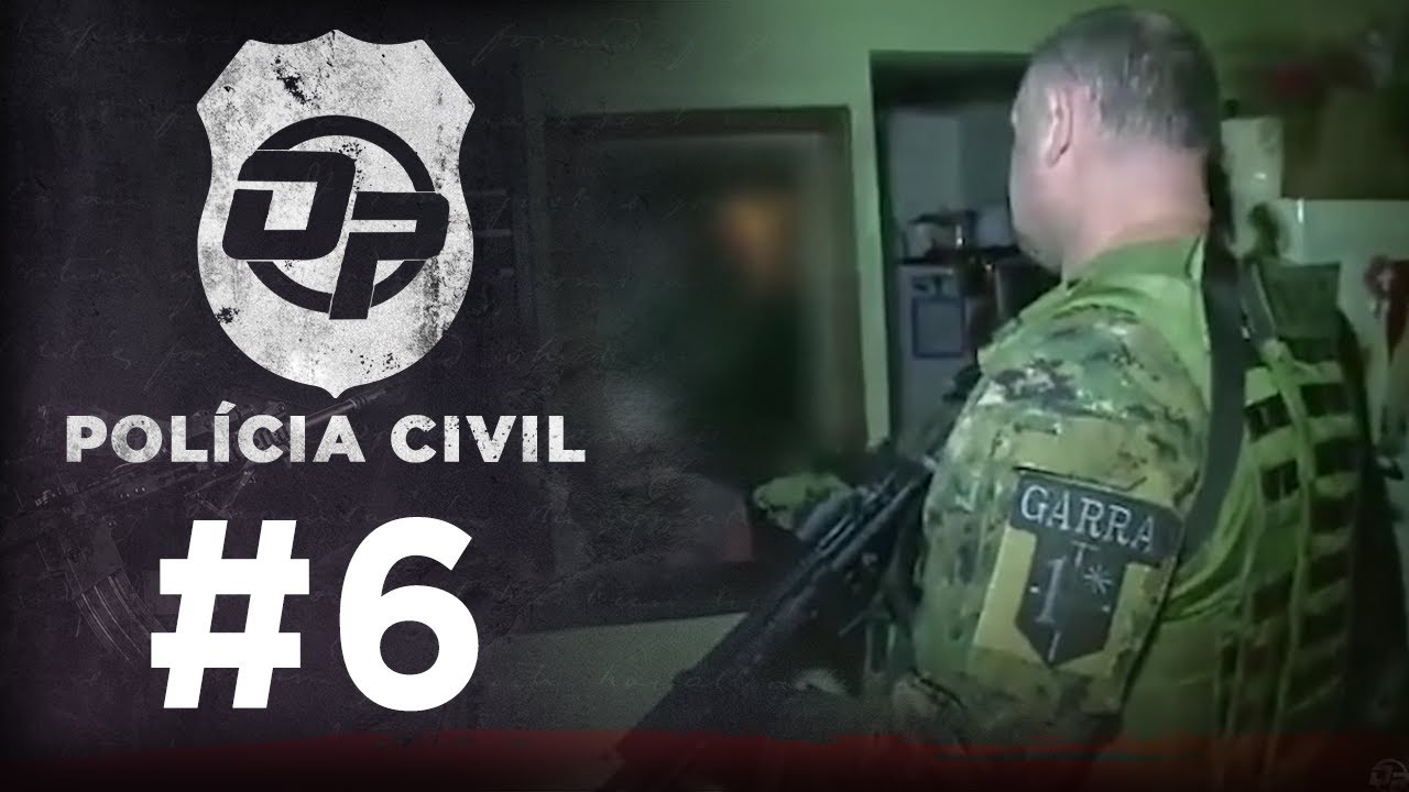 POLÍCIA CIVIL #6