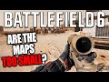 The Battlefield 6 Maps are TOO SMALL!