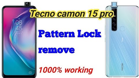 Tecno camon 15 pro hard reset pattern unlock. How to hard reset pattern unlock Tecno camon 15 pro