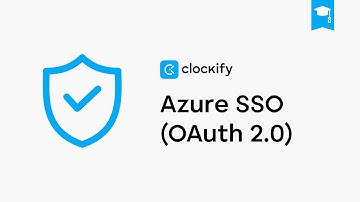 Setting up Azure SSO (OAuth 2.0) in Clockify