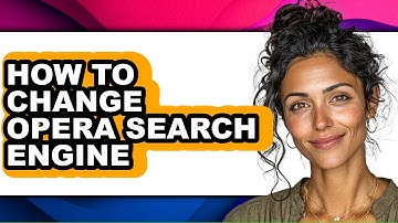 How to Change Opera Search Engine - Full Guide