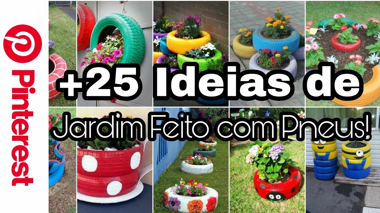 Diy +25 Ideias de Jardim Feito com Pneus | Camila Fonseca