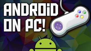 How To Play Android Games On PC! Run Android On PC!