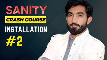 Step-by-Step Guide to Sanity CMS Installation | Headless CMS #2