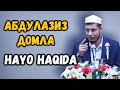 Абдулазиз домла \ хаё хакиди албатта эшитинг #абдулазиздомла #хикмат #ислом