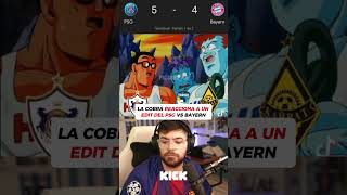 La Cobra reacciona a un edit del Psg vs Bayern  #lacobraaa #lacobra #psg #bayern #bayernmunich