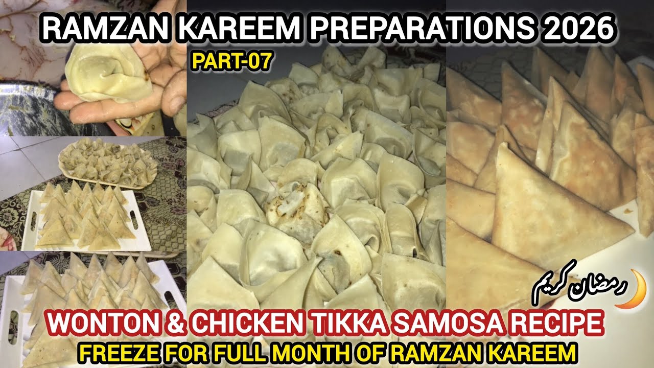 RAMZAN KAREEM 2026 PREPARATIONS PART-07🌙| WONTON & CHICKEN TIKKA SAMOSA RECIPE🌟|TIPS FOR HOUSEWIVES 