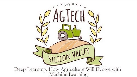 Deep Learning How Agriculture will Evolve with Machine Learning