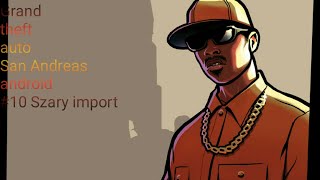 Bardzo Szary Import Xd | C.r.a.s.h #2 Szary Import | Gta San Andreas #10