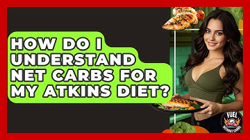 How Do I Understand Net Carbs For My Atkins Diet? - Fuel Without Carbs