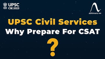 UPSC CSAT 2023-24 I Why Prepare for  CSAT Exam I abhimanu IAS | By Munesh Ma