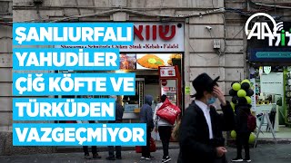 İsrail'e göç eden Şanlıurfalı Yahudiler çiğ köfte ve türküden vazgeçmiyor Resimi