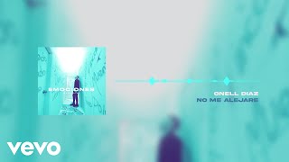Onell Diaz - No Me Alejaré (Visualizer)