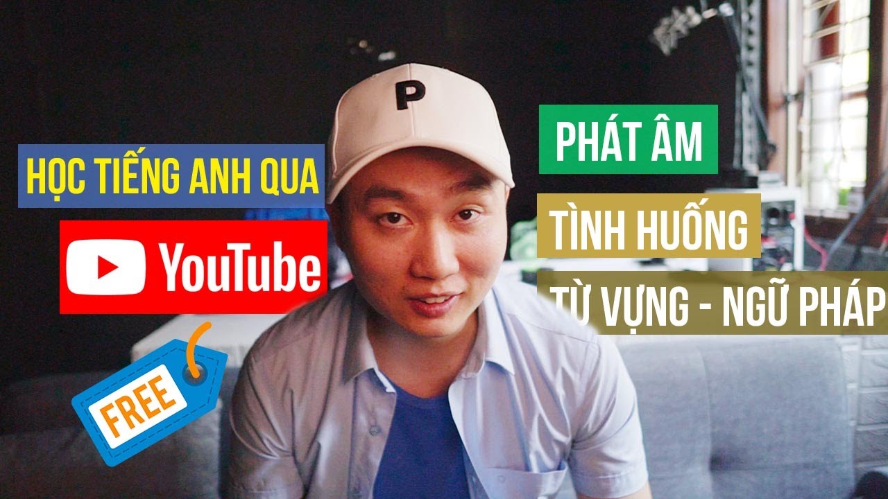 Học tiếng anh miễn phí cơ bản | Cách Khai thác nguồn học Tiếng Anh FREE từ Youtube