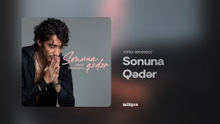 Tofiq Həsənsoy - Sonuna Qədər (Rəsmi)