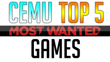 Cemu Emulator | Top 5 Most Wanted Games!