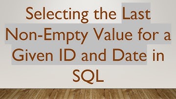Selecting the Last Non-Empty Value for a Given ID and Date in SQL