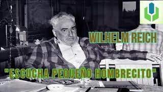 Wilhelm Reich | Escucha pequeño hombrecito | AUDIOLIBRO |