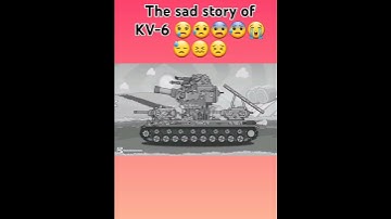 Thumbnail of The sad story of KV-6 😢😥😨😰😭😓😖😣#homeanimation #tank_cartoon #edit #shorts