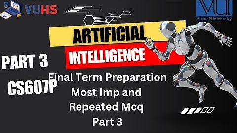 CS607P & cs607 Artificial intelligence Practical  | all lab mcq merged quiz file