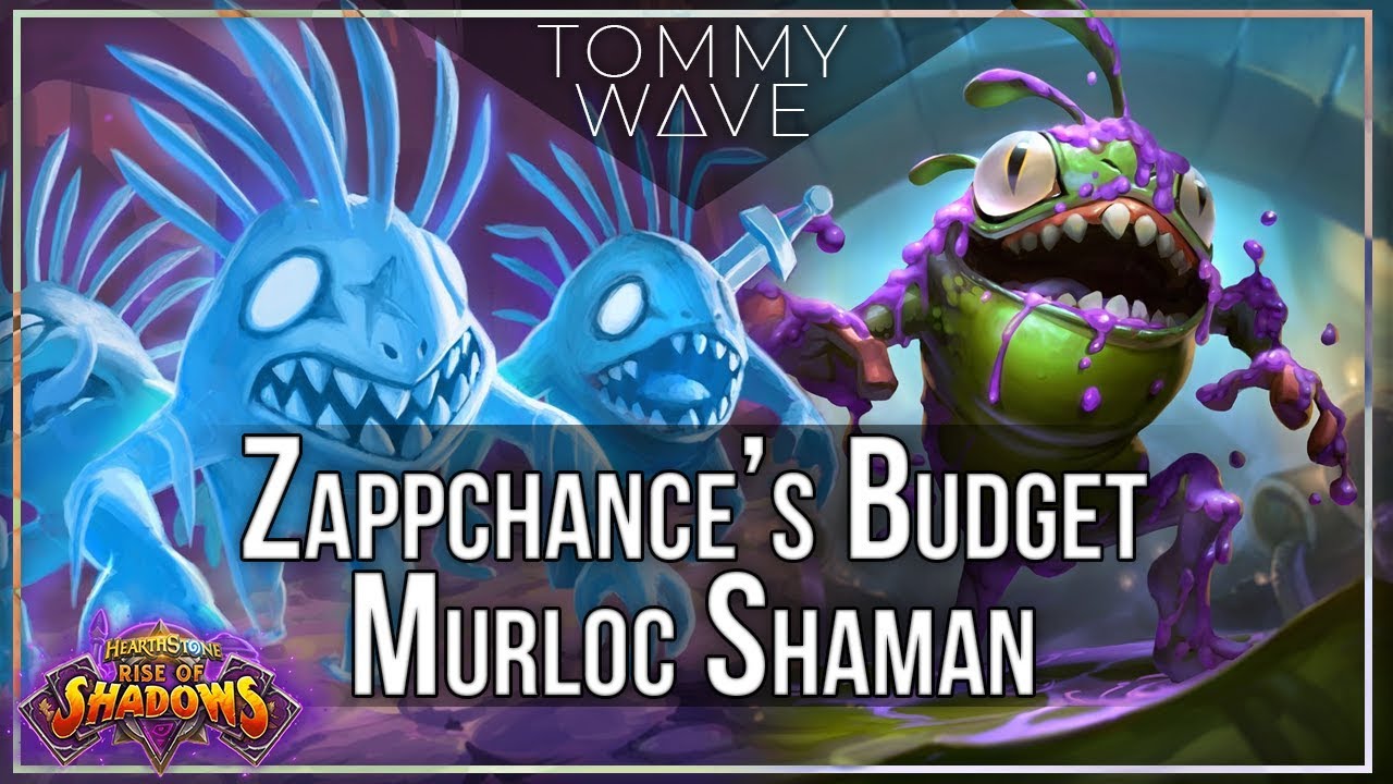 Zappchance's Budget Murloc Shaman - Deck Spotlight