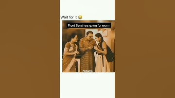 frontbencher vs backbencher going for exam #frontbenchers#backbenchers