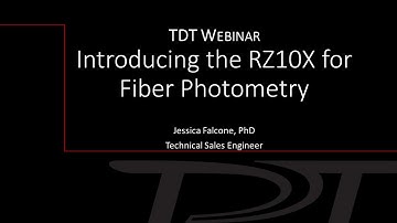 TDT Webinar | Introducing the RZ10X for Fiber Photometry