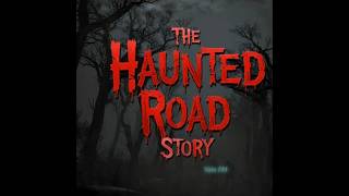 The Haunted Road Story -" The Walking Dead"- Story From Fiji .