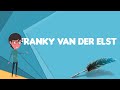 What is Franky Van der Elst?, Explain Franky Van der Elst, Define Franky Van der Elst