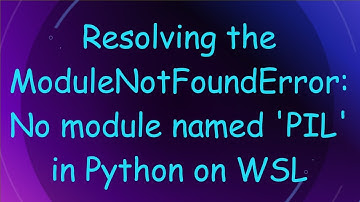 Resolving the ModuleNotFoundError: No module named 