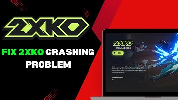 HOW TO FIX 2XKO NOT LAUNCHING (Step by Step) | Fix 2XKO Not Launching on PC