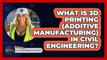 What Is 3D Printing (additive Manufacturing) In Civil Engineering? - Civil Engineering Explained